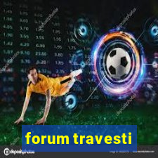 forum travesti