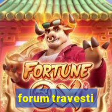 forum travesti