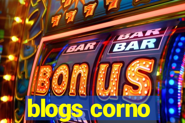 blogs corno