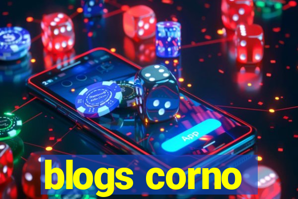 blogs corno