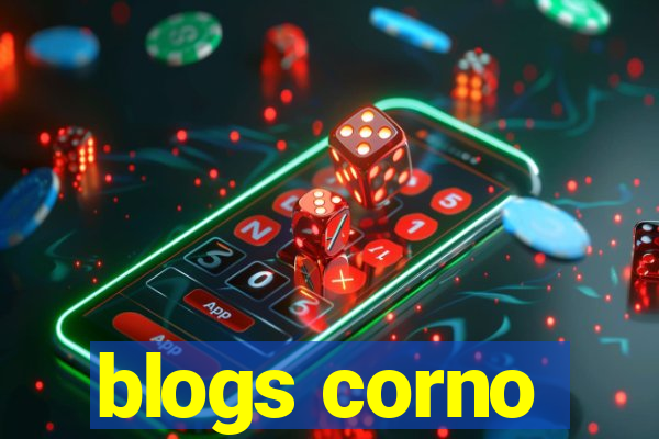 blogs corno