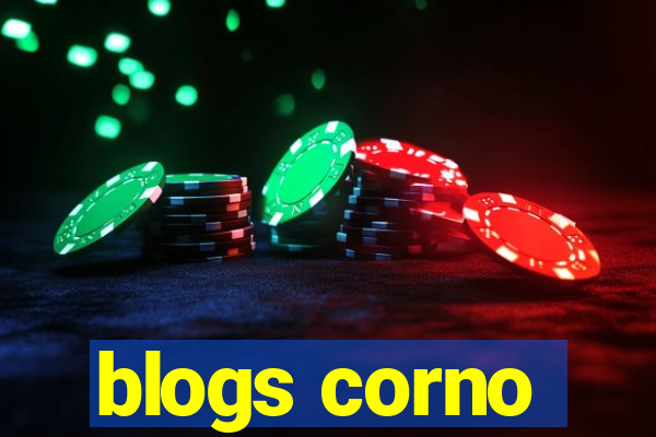 blogs corno