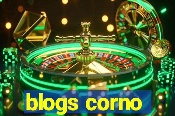 blogs corno