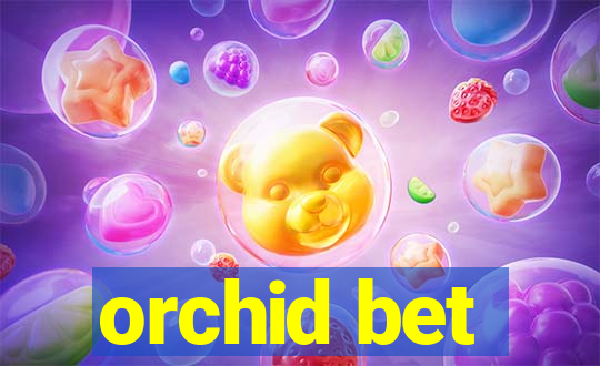 orchid bet