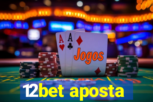 12bet aposta