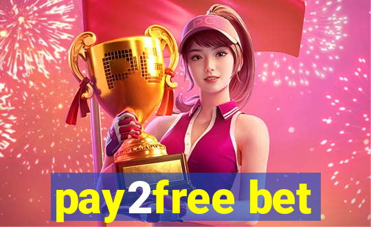 pay2free bet