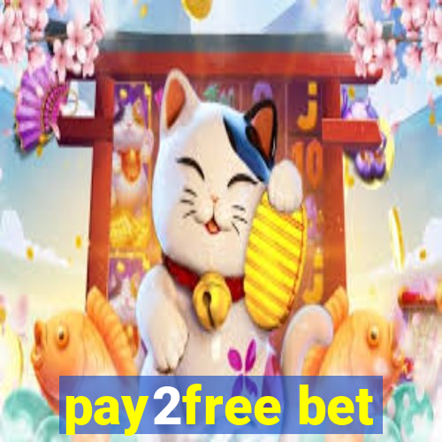 pay2free bet