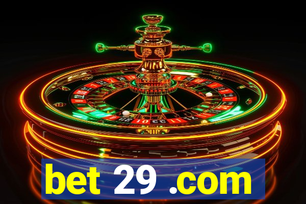 bet 29 .com