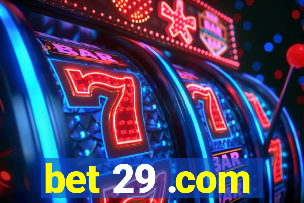 bet 29 .com