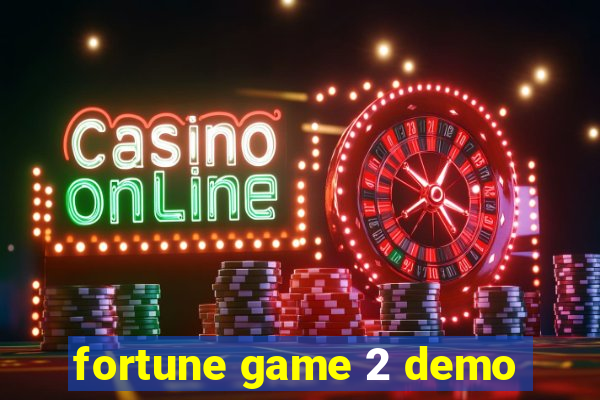 fortune game 2 demo