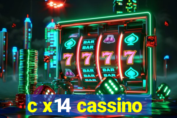 c x14 cassino