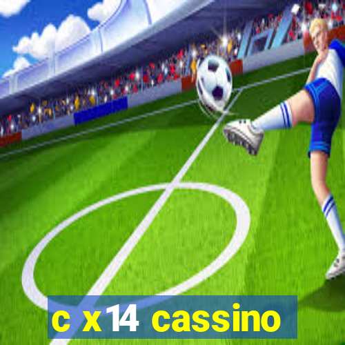 c x14 cassino