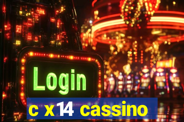 c x14 cassino