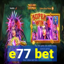 e77 bet