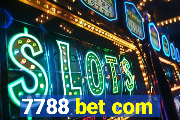 7788 bet com