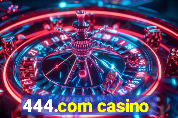 444.com casino