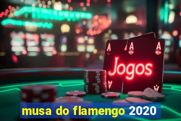 musa do flamengo 2020