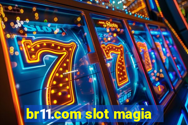 br11.com slot magia