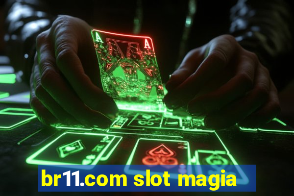 br11.com slot magia