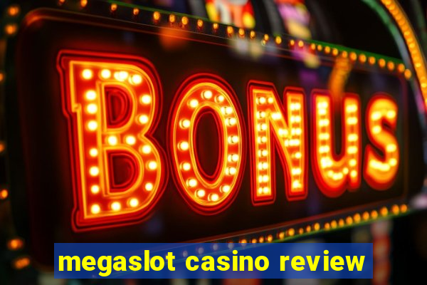 megaslot casino review