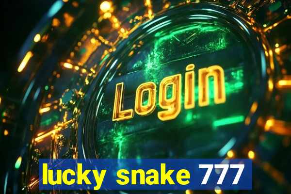 lucky snake 777