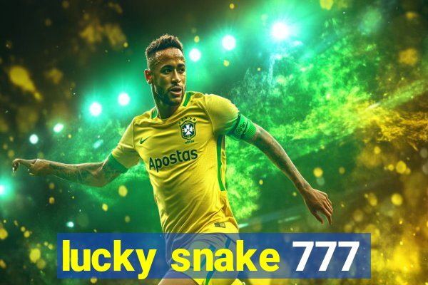 lucky snake 777