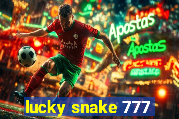 lucky snake 777