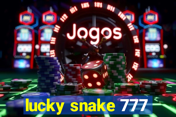 lucky snake 777