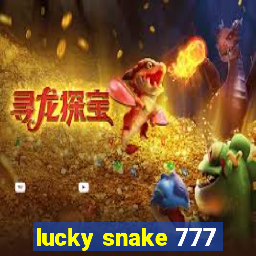 lucky snake 777