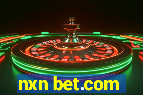 nxn bet.com