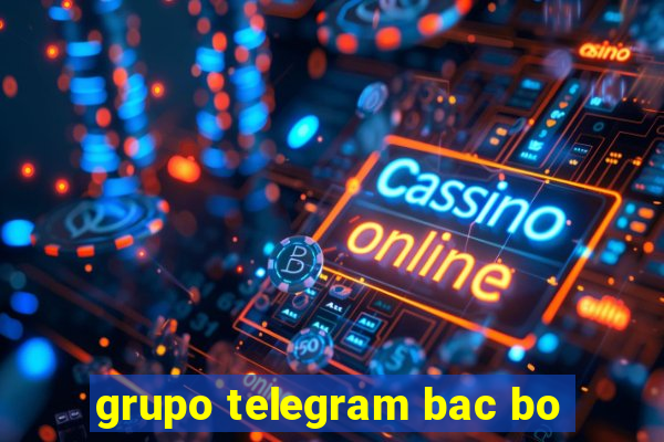 grupo telegram bac bo