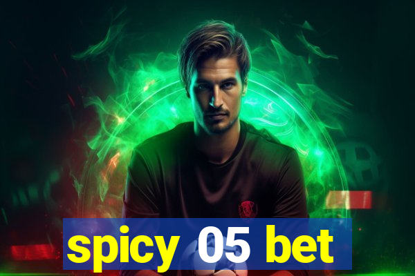 spicy 05 bet