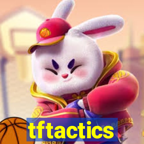 tftactics