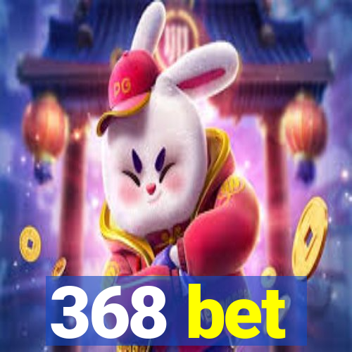 368 bet