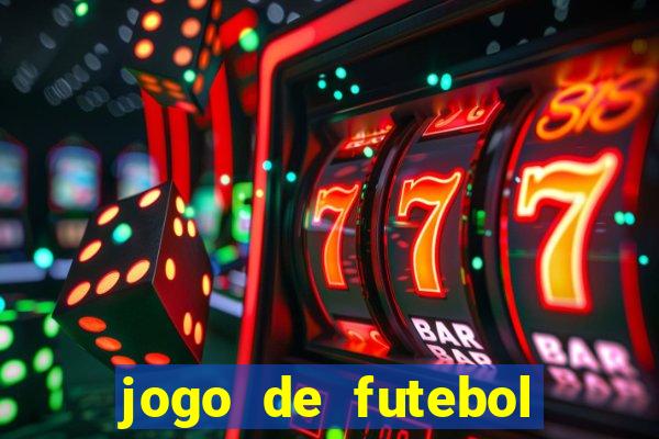 jogo de futebol com dinheiro infinito