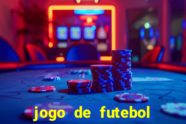 jogo de futebol com dinheiro infinito