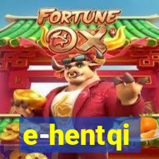 e-hentqi