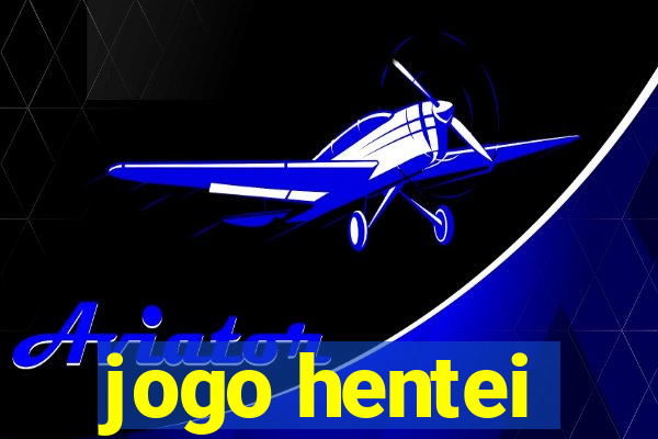 jogo hentei