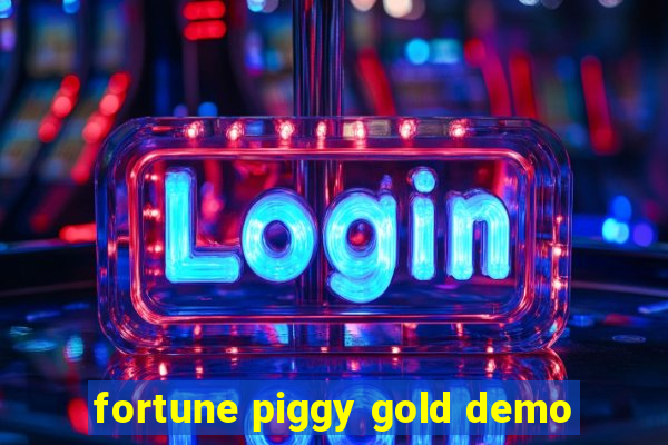 fortune piggy gold demo