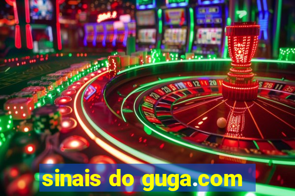 sinais do guga.com