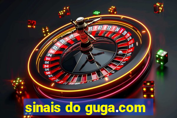 sinais do guga.com