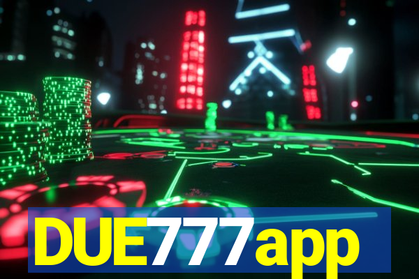 DUE777app