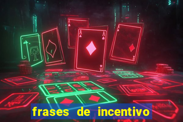 frases de incentivo para jogadores de futebol