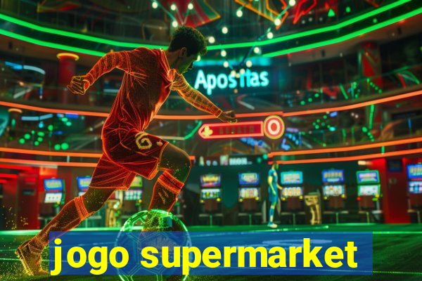 jogo supermarket