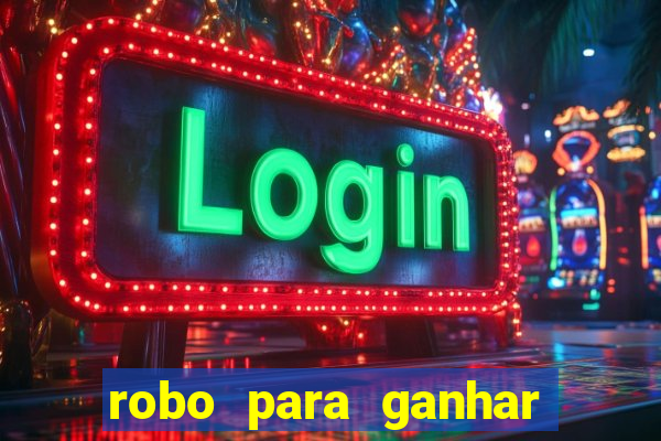 robo para ganhar no fortune tiger