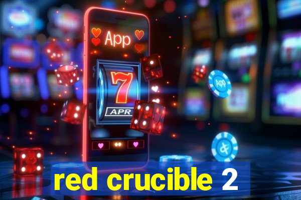 red crucible 2