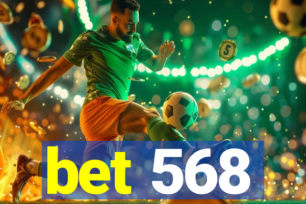 bet 568