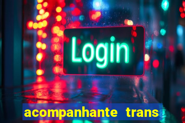 acompanhante trans de santos