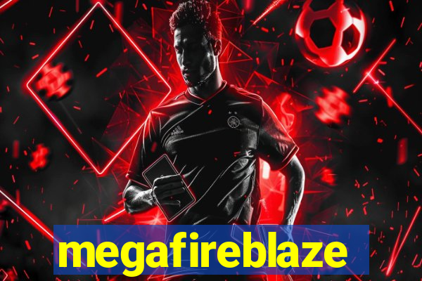 megafireblaze