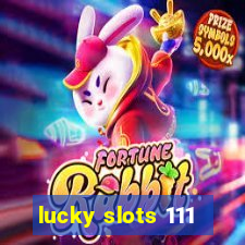 lucky slots 111